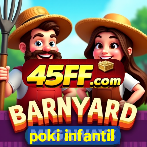poki infantil